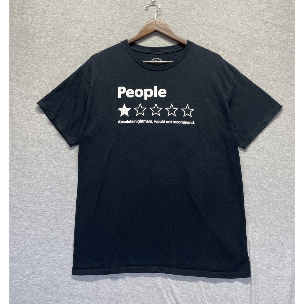 DOM T Shirt Mens Large Black People 1 Star Rating Nightmare Would Not Recommend